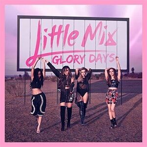 💽4/$20💽 Little Mix - Glory Days CD Album